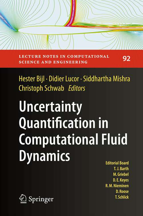 Book cover of Uncertainty Quantification in Computational Fluid Dynamics (2013) (Lecture Notes in Computational Science and Engineering #92)