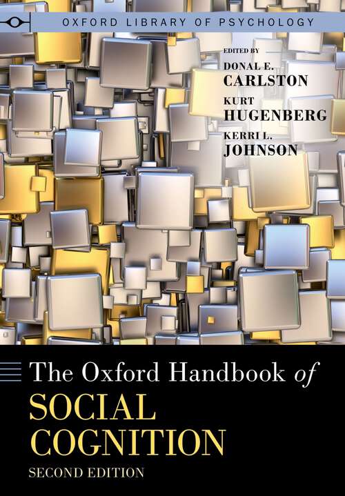 Book cover of The Oxford Handbook of Social Cognition, Second Edition (Oxford Library of Psychology)