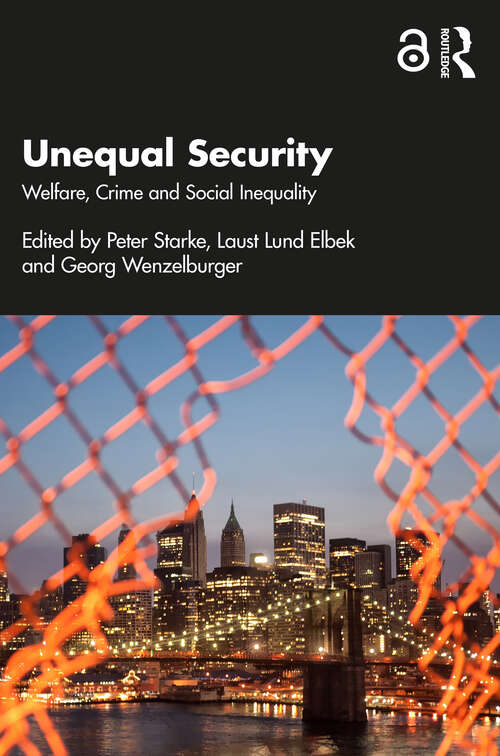 Book cover of Unequal Security: Welfare, Crime and Social Inequality