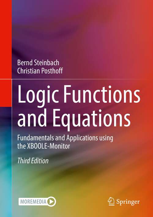 Book cover of Logic Functions and Equations: Fundamentals and Applications using the XBOOLE-Monitor (3rd ed. 2022)