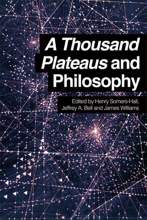 Book cover of A Thousand Plateaus and Philosophy (Edinburgh University Press)