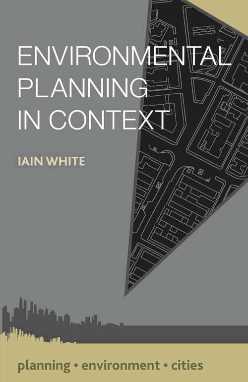 Book cover of Environmental Planning in Context (2015) (Planning, Environment, Cities)