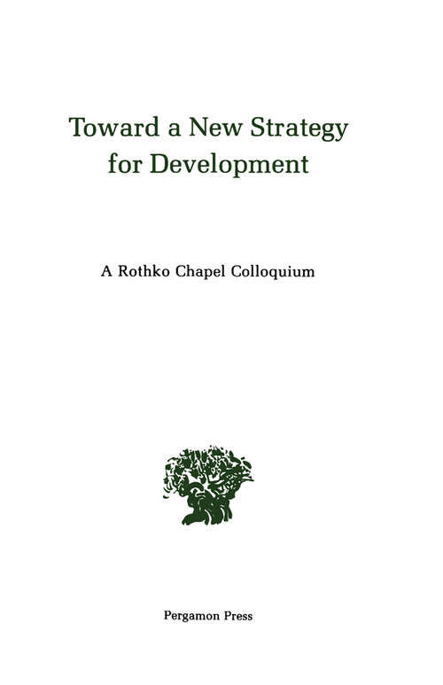 Book cover of Toward a New Strategy for Development: A Rothko Chapel Colloquium