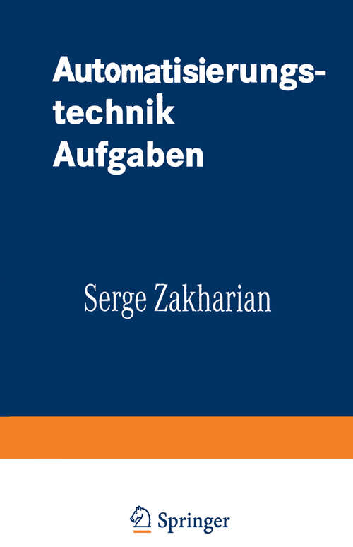 Book cover of Automatisierungstechnik Aufgaben: Lineare-, Zweipunkt- und Fuzzy-Regelung (1998) (uni-script)