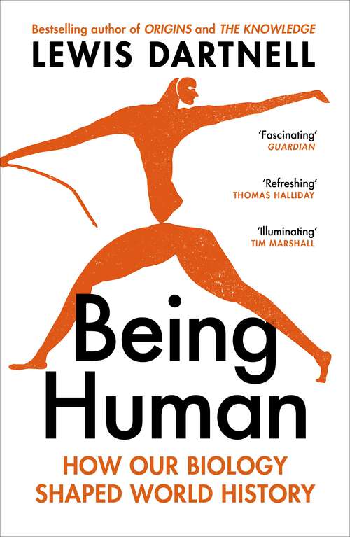 Book cover of Being Human: How our biology shaped world history