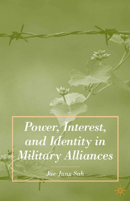 Book cover of Power, Interest, and Identity in Military Alliances (2007)
