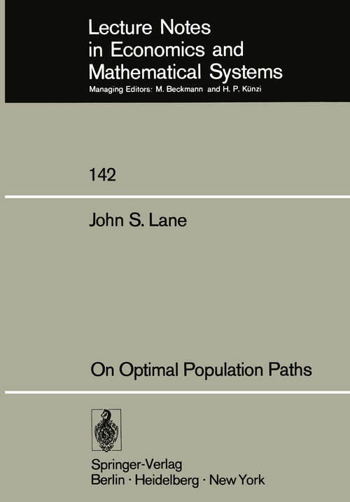 Book cover of On Optimal Population Paths (1977) (Lecture Notes in Economics and Mathematical Systems #142)