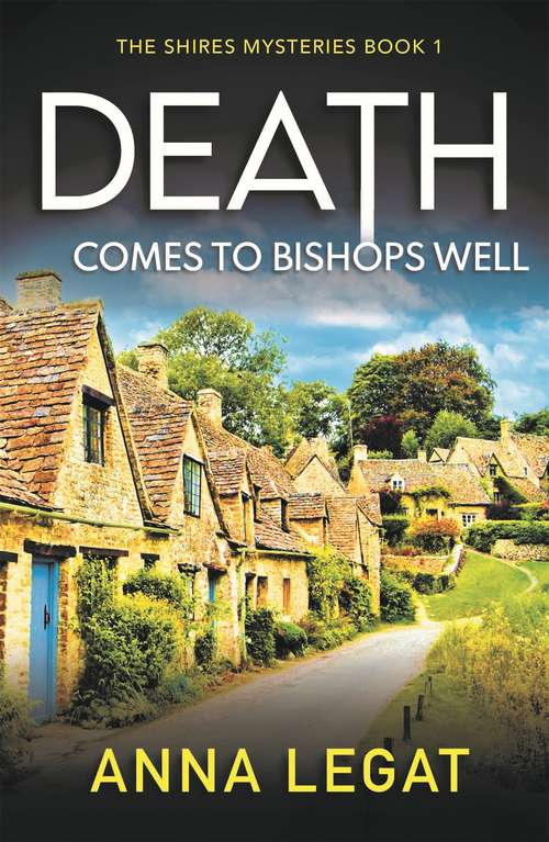 Book cover of Death Comes to Bishops Well: A totally gripping cosy mystery