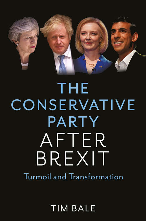 Book cover of The Conservative Party After Brexit: Turmoil and Transformation