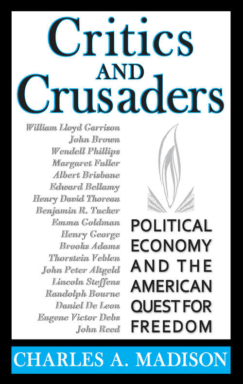 Book cover of Critics and Crusaders: Political Economy and the American Quest for Freedom