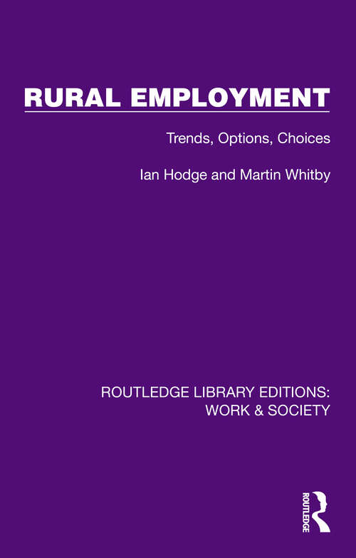 Book cover of Rural Employment: Trends, Options, Choices (Routledge Library Editions: Work & Society)