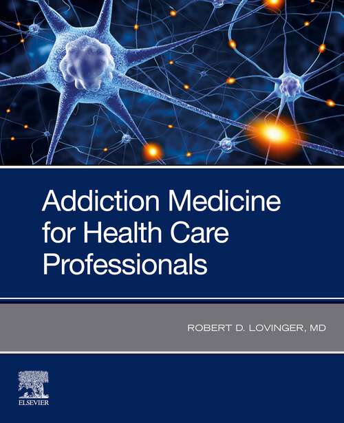 Book cover of Addiction Medicine E-Book: AN INTRODUCTION FOR HEALTH CARE PROFESSIONALS