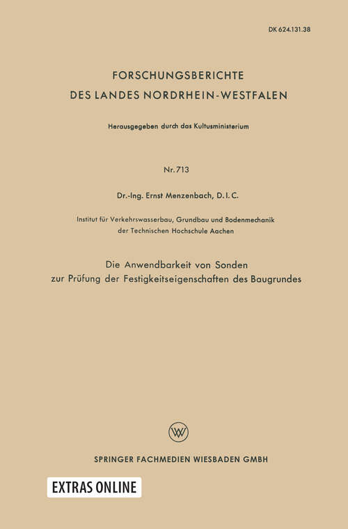 Book cover of Die Anwendbarkeit von Sonden zur Prüfung der Festigkeitseigenschaften des Baugrundes (1959) (Forschungsberichte des Landes Nordrhein-Westfalen)
