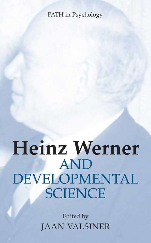 Book cover of Heinz Werner and Developmental Science (2005) (Path in Psychology)