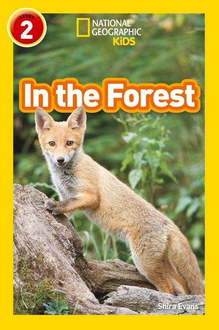 Book cover of In the Forest: Level 2 (PDF) (National Geographic Readers Ser.)