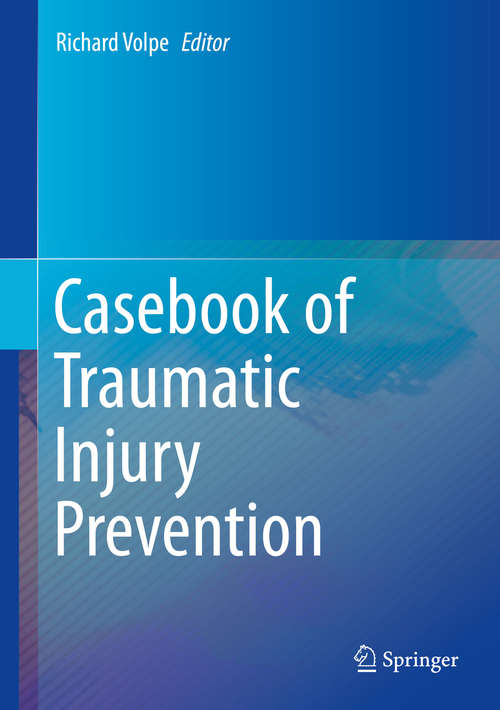 Book cover of Casebook of Traumatic Injury Prevention (1st ed. 2020)