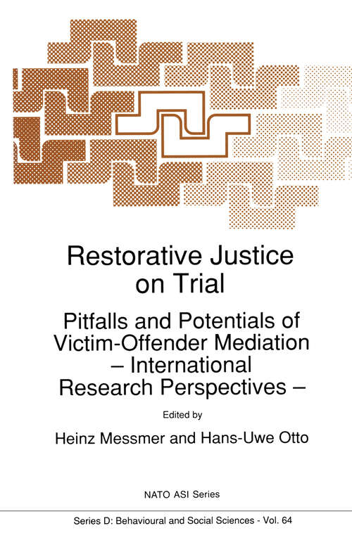 Book cover of Restorative Justice on Trial: Pitfalls and Potentials of Victim-Offender Mediation — International Research Perspectives — (1992) (NATO Science Series D: #64)