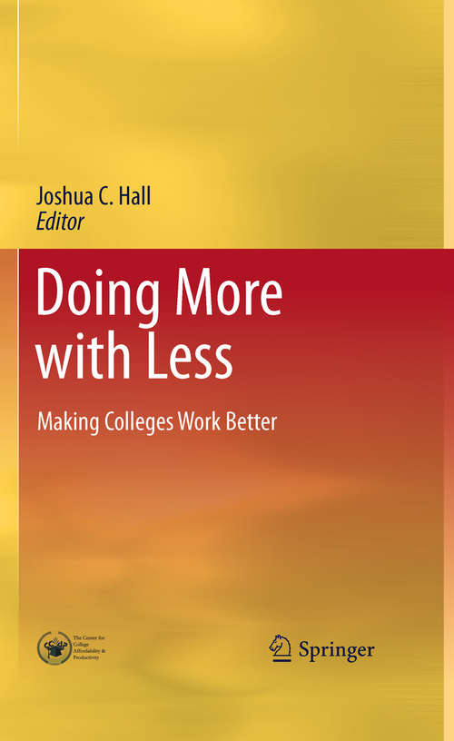 Book cover of Doing More with Less: Making Colleges Work Better (2010)