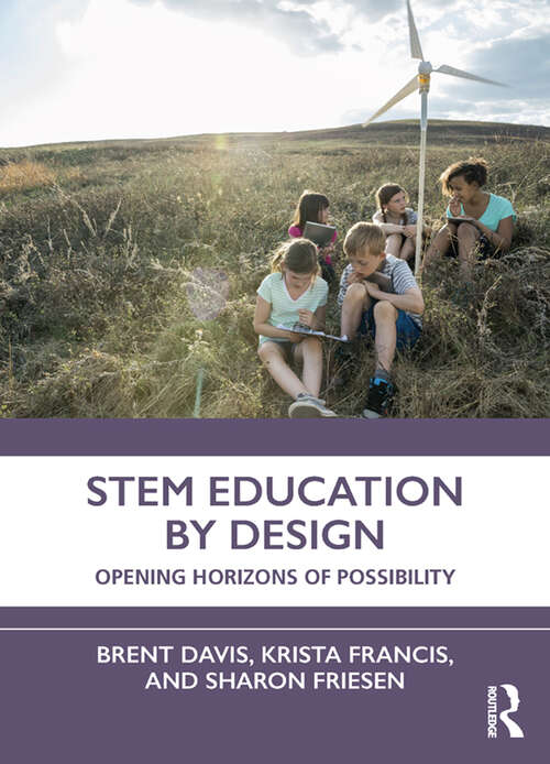 Book cover of STEM Education by Design: Opening Horizons of Possibility