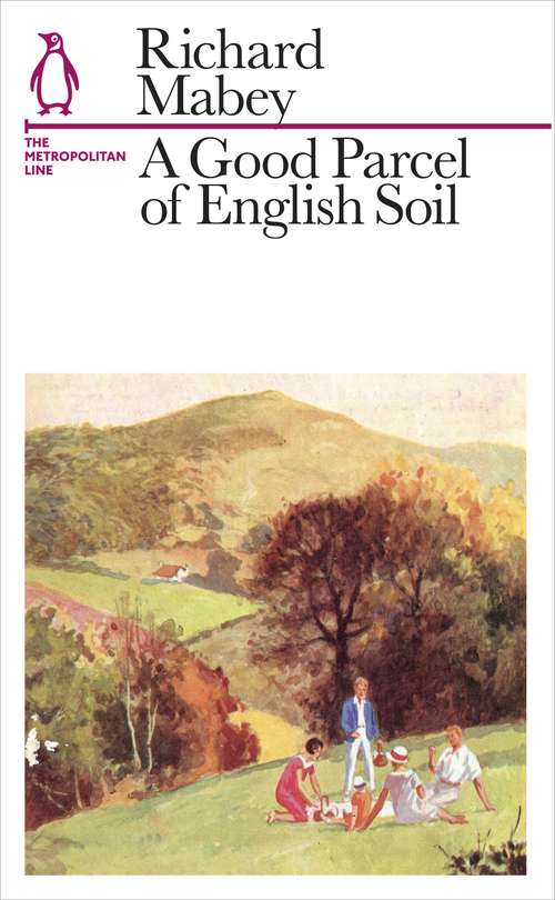 Book cover of A Good Parcel of English Soil: The Metropolitan Line (Penguin Underground Lines)