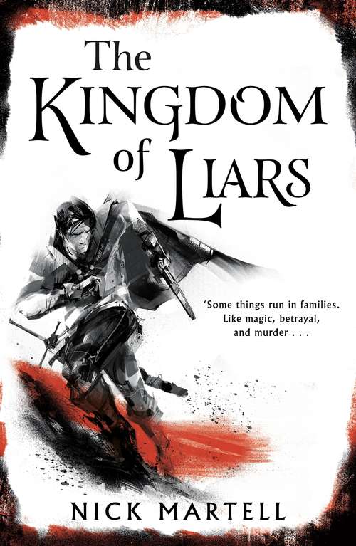 Book cover of The Kingdom of Liars: A Novel (The\legacy Of The Mercenary King Ser. #1)