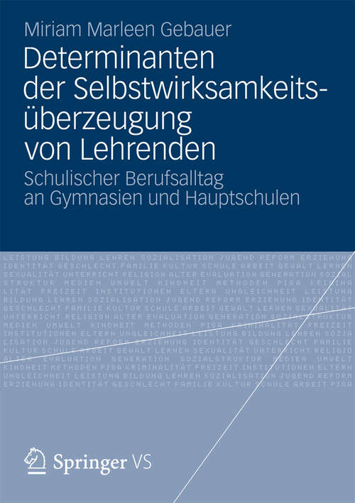 Book cover of Determinanten der Selbstwirksamkeitsüberzeugung von Lehrenden: Schulischer Berufsalltag an Gymnasien und Hauptschulen (2013)