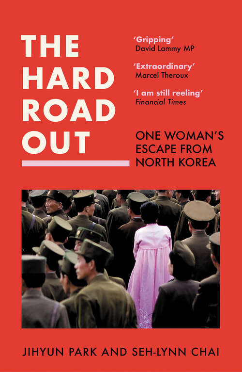 Book cover of The Hard Road Out: One Woman's Escape From North Korea (ePub edition)