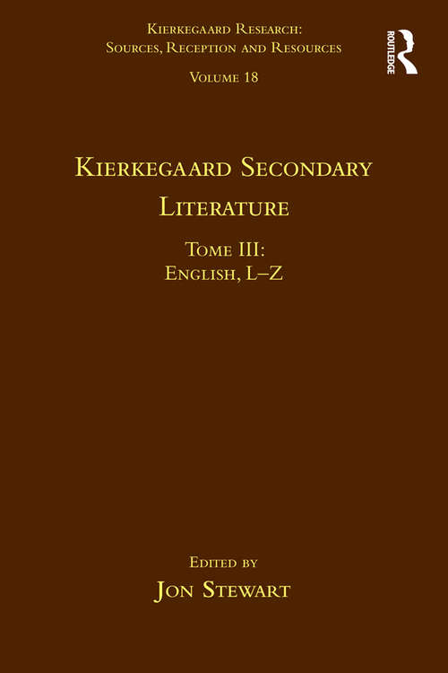 Book cover of Volume 18, Tome III: English L-Z (Kierkegaard Research: Sources, Reception and Resources)