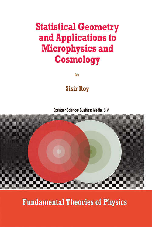 Book cover of Statistical Geometry and Applications to Microphysics and Cosmology (1998) (Fundamental Theories of Physics #92)