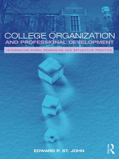 Book cover of College Organization and Professional Development: Integrating Moral Reasoning and Reflective Practice