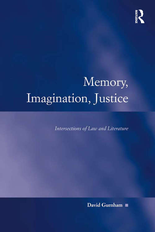 Book cover of Memory, Imagination, Justice: Intersections of Law and Literature