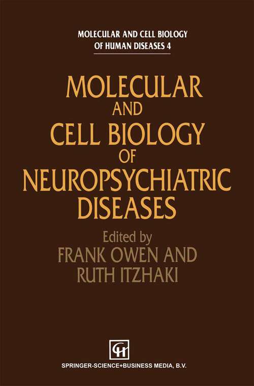 Book cover of Molecular and Cell Biology of Neuropsychiatric Diseases (1994) (Molecular and Cell Biology of Human Diseases Series)