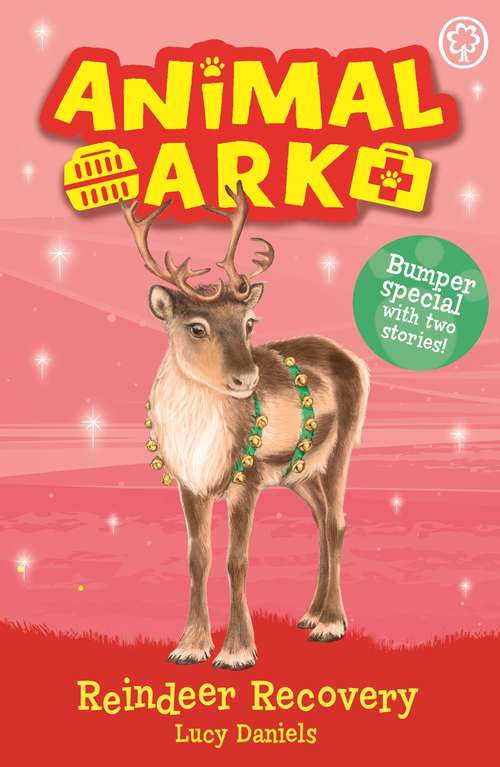 Book cover of Reindeer Recovery: Special 3 (Animal Ark)