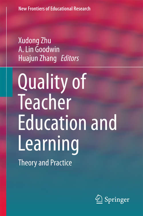 Book cover of Quality of Teacher Education and Learning: Theory and Practice (New Frontiers of Educational Research)