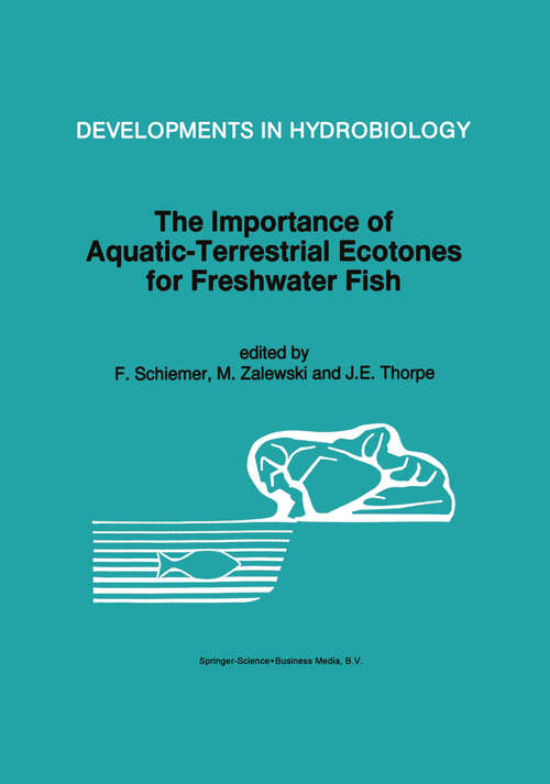 Book cover of The Importance of Aquatic-Terrestrial Ecotones for Freshwater Fish (1995) (Developments in Hydrobiology #105)