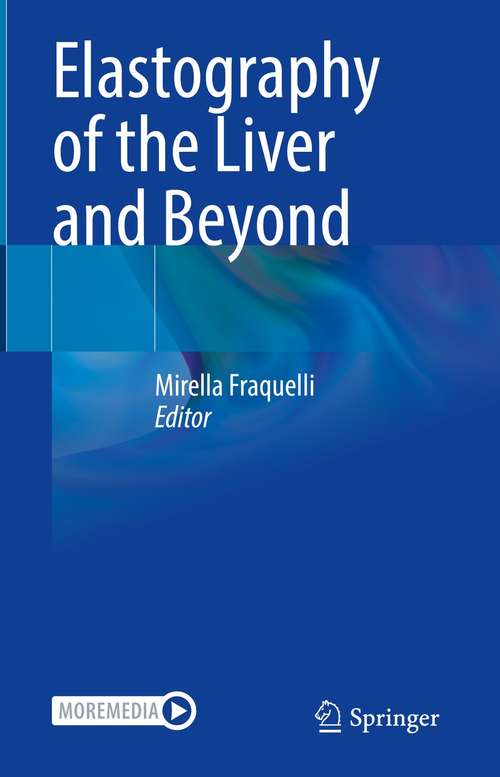 Book cover of Elastography of the Liver and Beyond (1st ed. 2021)