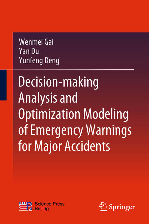 Book cover of Decision-making Analysis and Optimization Modeling of Emergency Warnings for Major Accidents