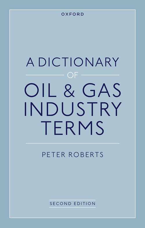 Book cover of A Dictionary of Oil & Gas Industry Terms, 2e