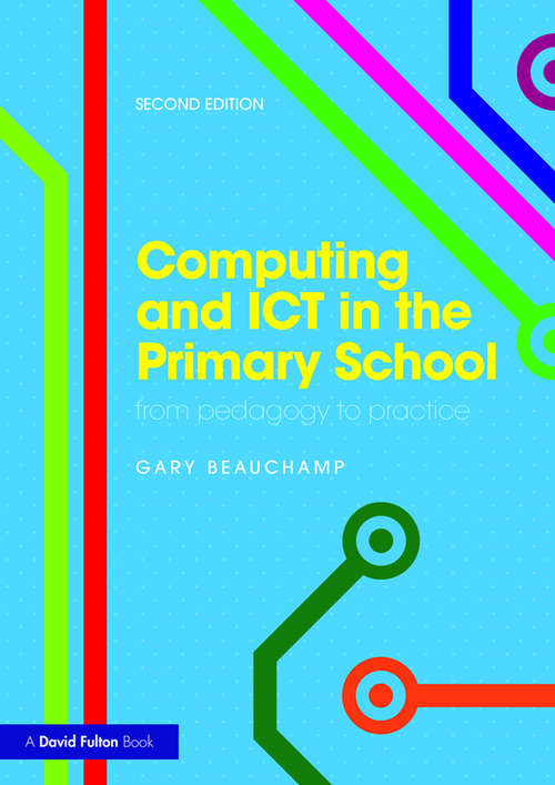 Book cover of Computing and ICT in the Primary School: From pedagogy to practice (2)