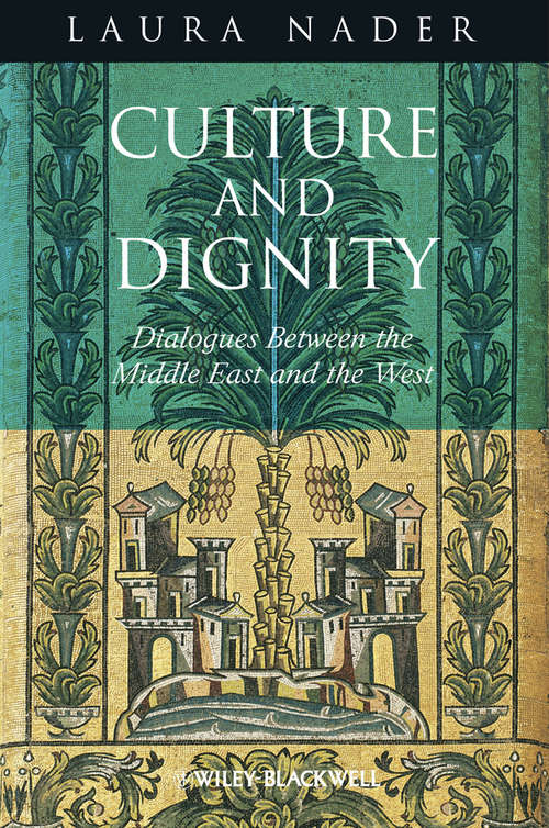 Book cover of Culture and Dignity: Dialogues Between the Middle East and the West