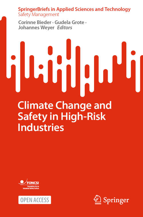 Book cover of Climate Change and Safety in High-Risk Industries (2024) (SpringerBriefs in Applied Sciences and Technology)