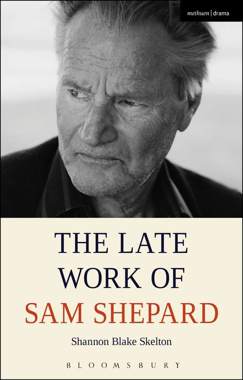 Book cover of The Late Work of Sam Shepard