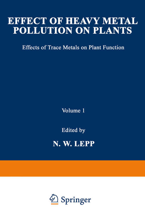 Book cover of Effect of Heavy Metal Pollution on Plants: Effects of Trace Metals on Plant Function (1981) (Pollution Monitoring Series)