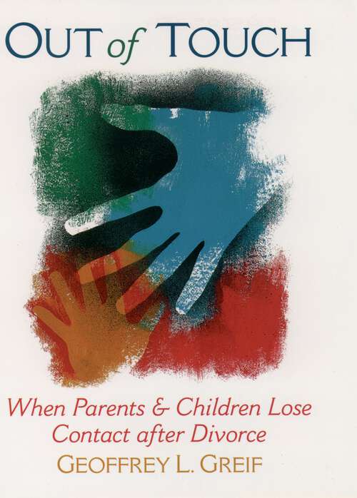 Book cover of Out of Touch: When Parents and Children Lose Contact after Divorce