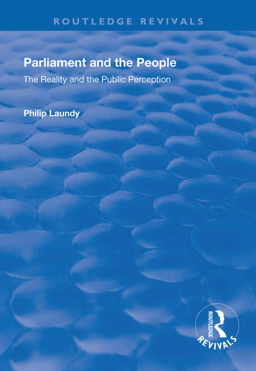 Book cover of Parliament and the People: The Reality and the Public Perception (Routledge Revivals)