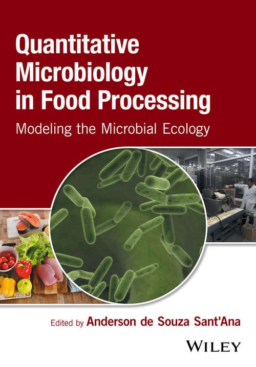 Book cover of Quantitative Microbiology in Food Processing: Modeling the Microbial Ecology