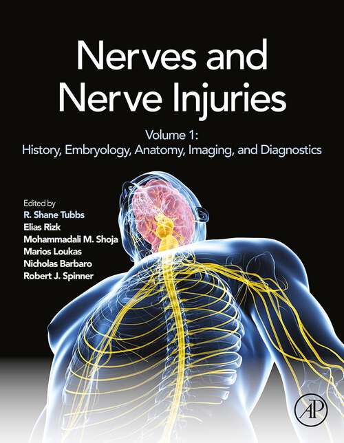 Book cover of Nerves and Nerve Injuries: Vol 1: History, Embryology, Anatomy, Imaging, and Diagnostics