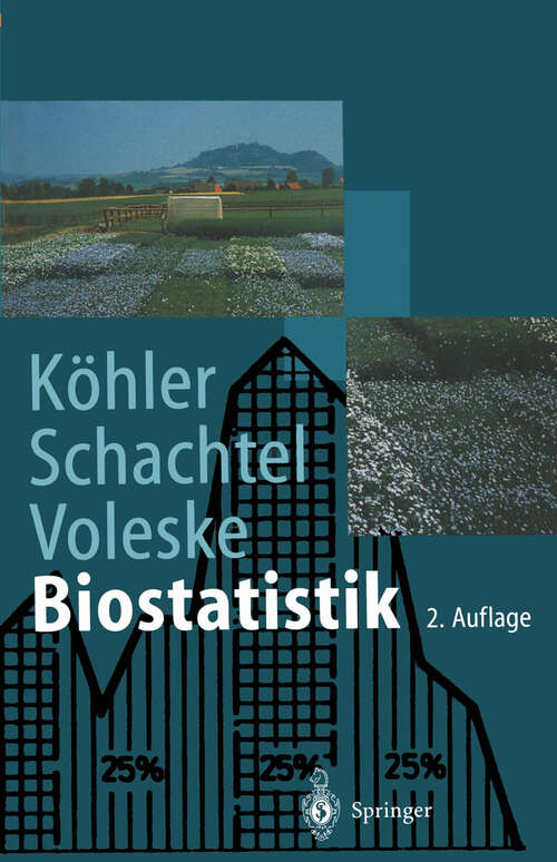 Book cover of Biostatistik: Einführung in die Biometrie für Biologen und Agrarwissenschaftler (2. Aufl. 1996) (Springer-Lehrbuch)