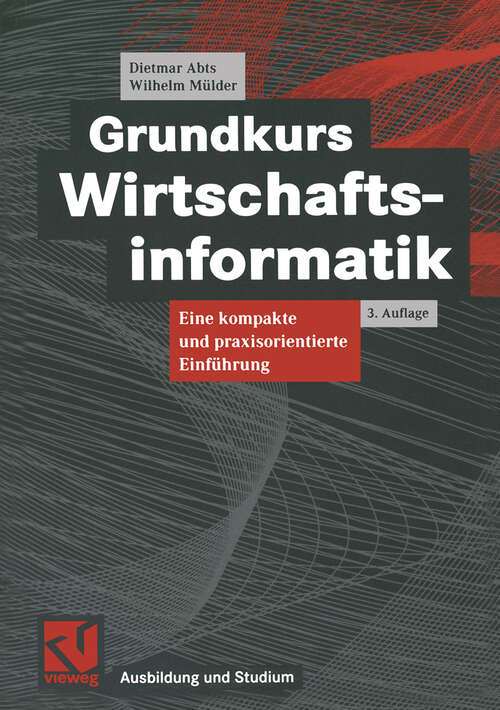 Book cover of Grundkurs Wirtschaftsinformatik: Eine kompakte und praxisorientierte Einführung (3., überarb. u. akt. Aufl. 2001) (Ausbildung und Studium)