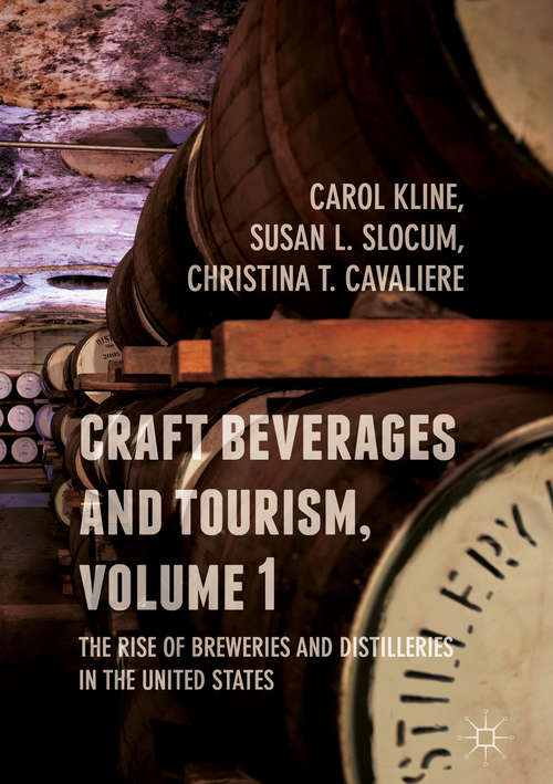 Book cover of Craft Beverages and Tourism, Volume 1: The Rise of Breweries and Distilleries in the United States